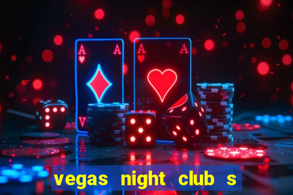 vegas night club s o louren o do sul